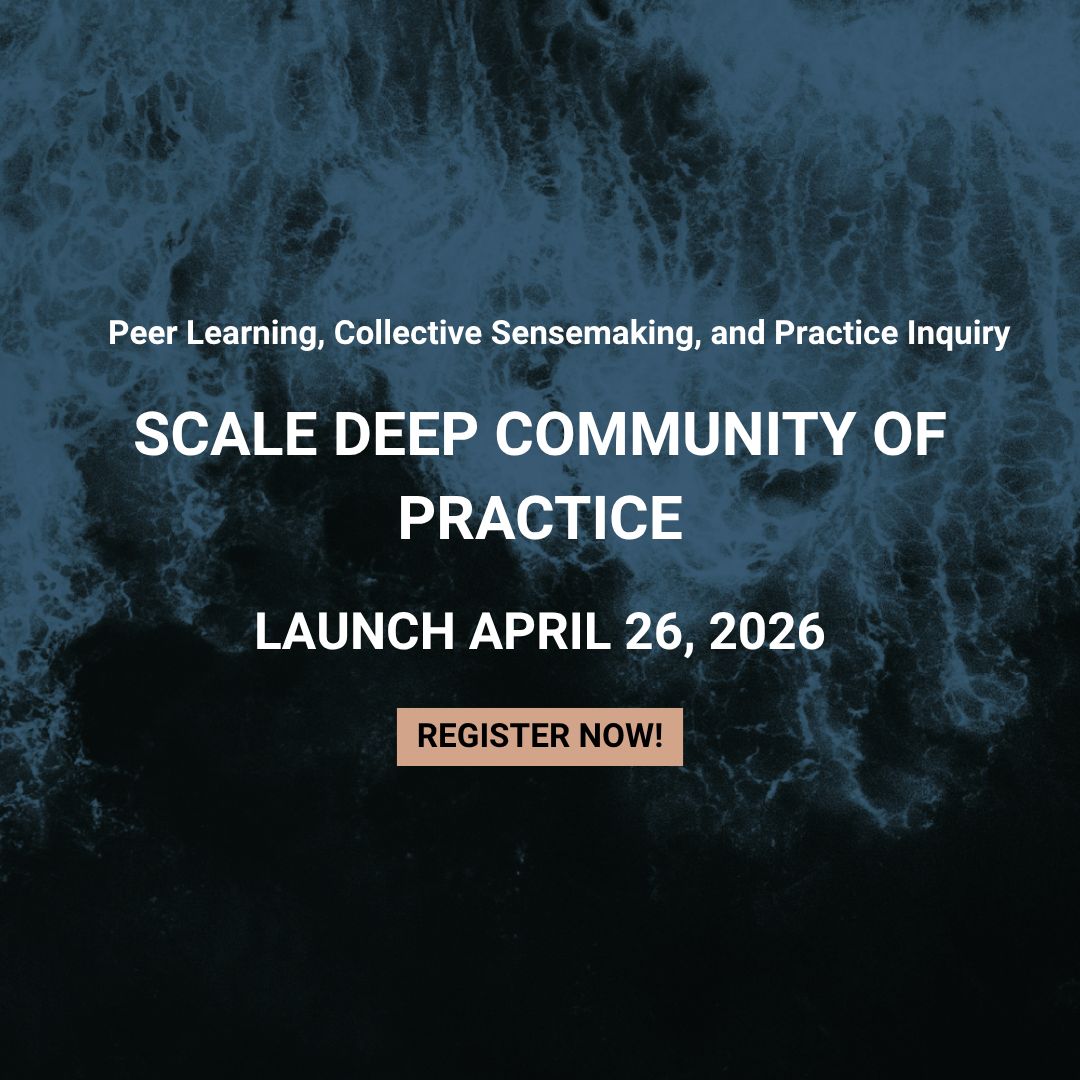 Scaling Deep: Community of Practice | Transformations Community